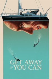 Get Away If You Can